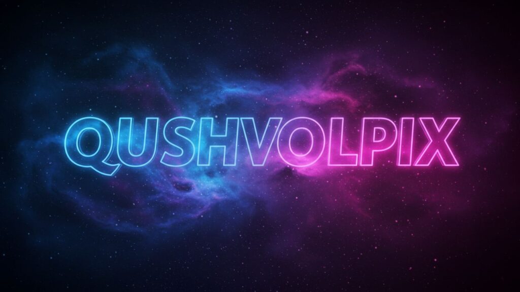Everything You Need to Know About Qushvolpix Brand