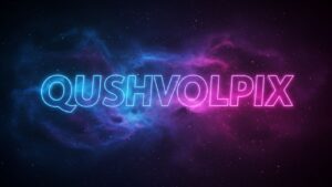 Everything You Need to Know About Qushvolpix Brand
