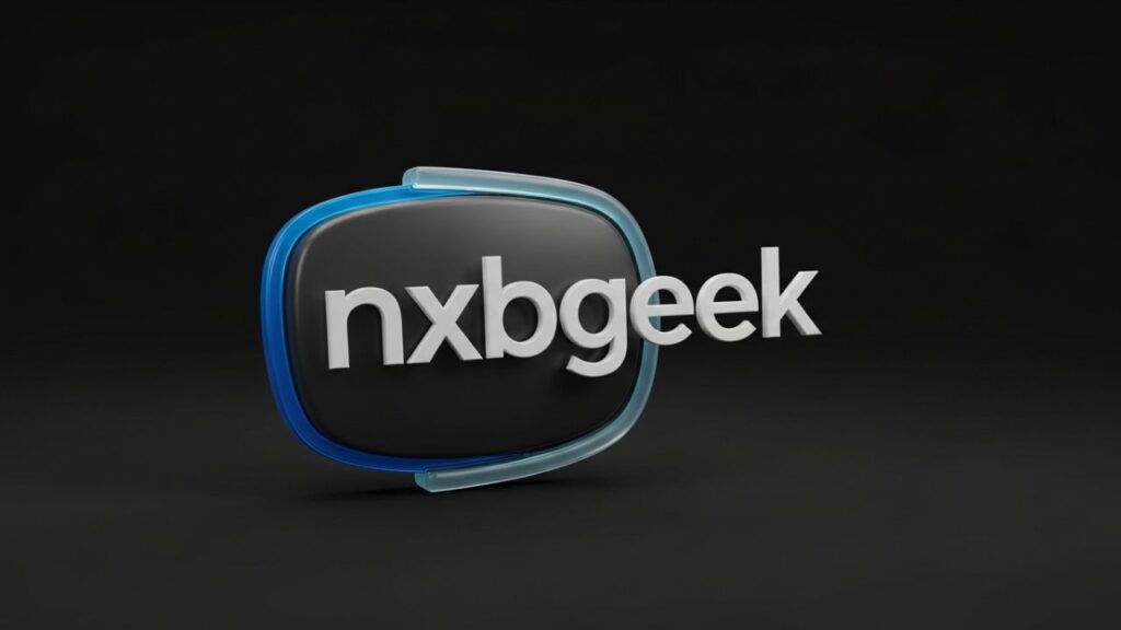 Understanding nxbgeek: What It Is, How It Works and What You Should Know